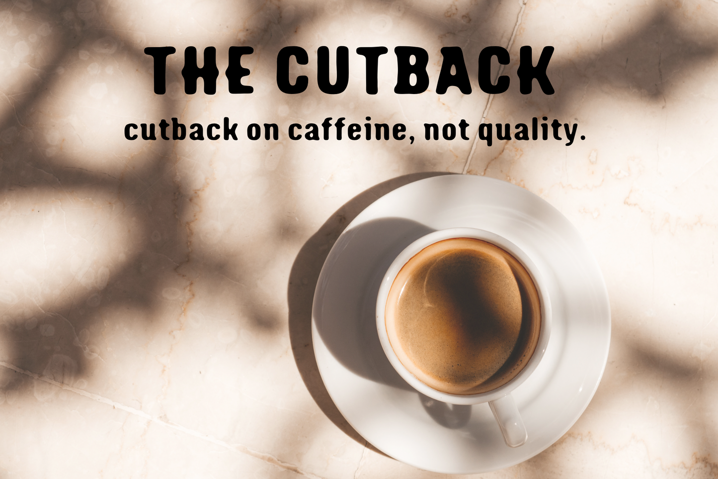 The Cutback Decaf